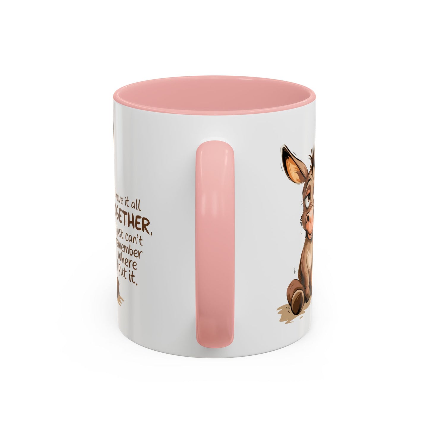 Humor Mug - I Have It All Together