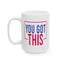 Motivation Mug - You Got This Frame