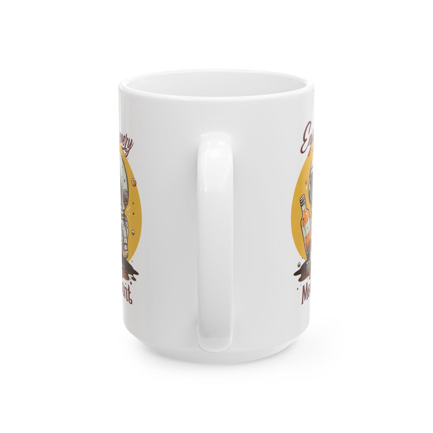 Motivation Mug - Enjoy Every Moment Astronaut
