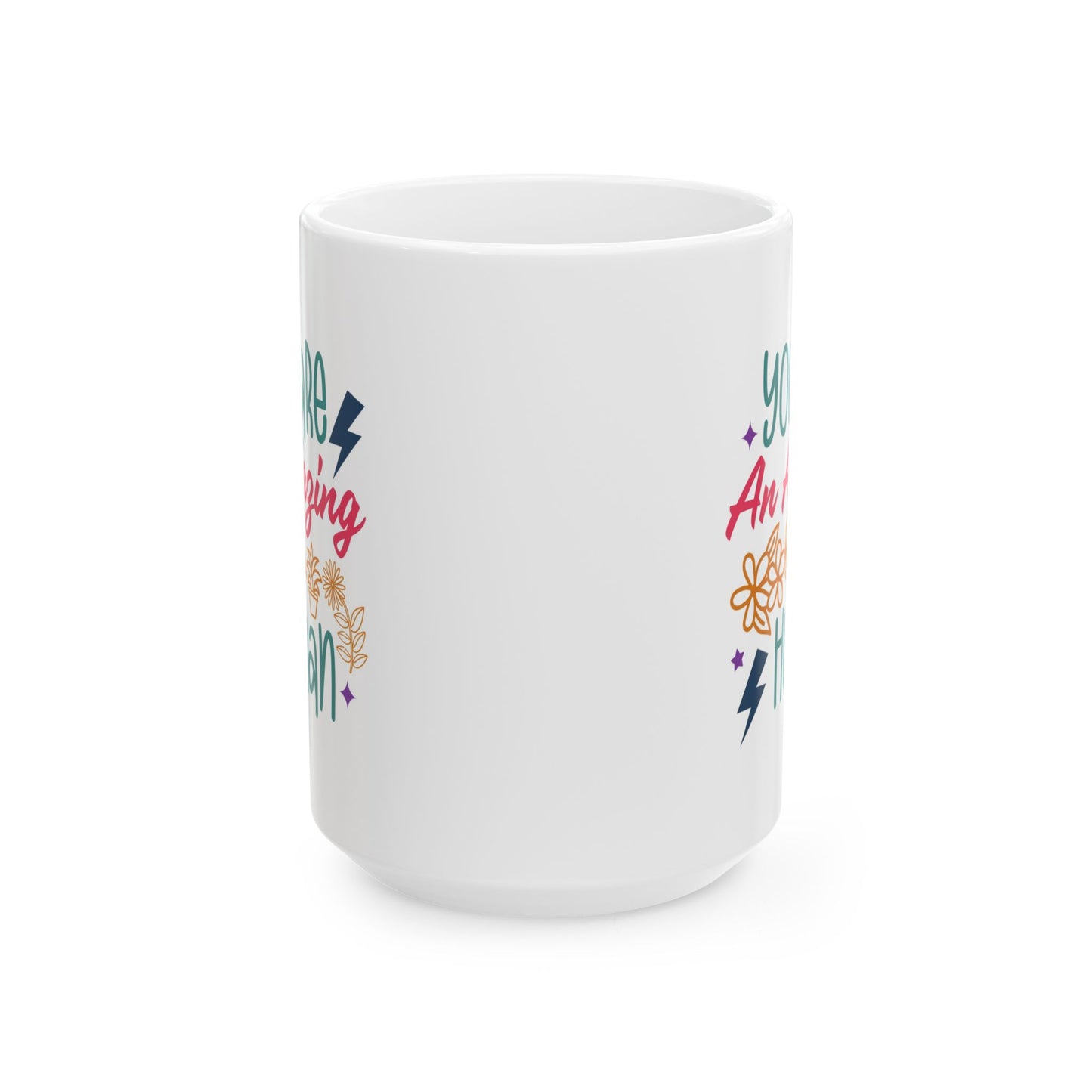 Motivation Mug - You Are An Amazing Human