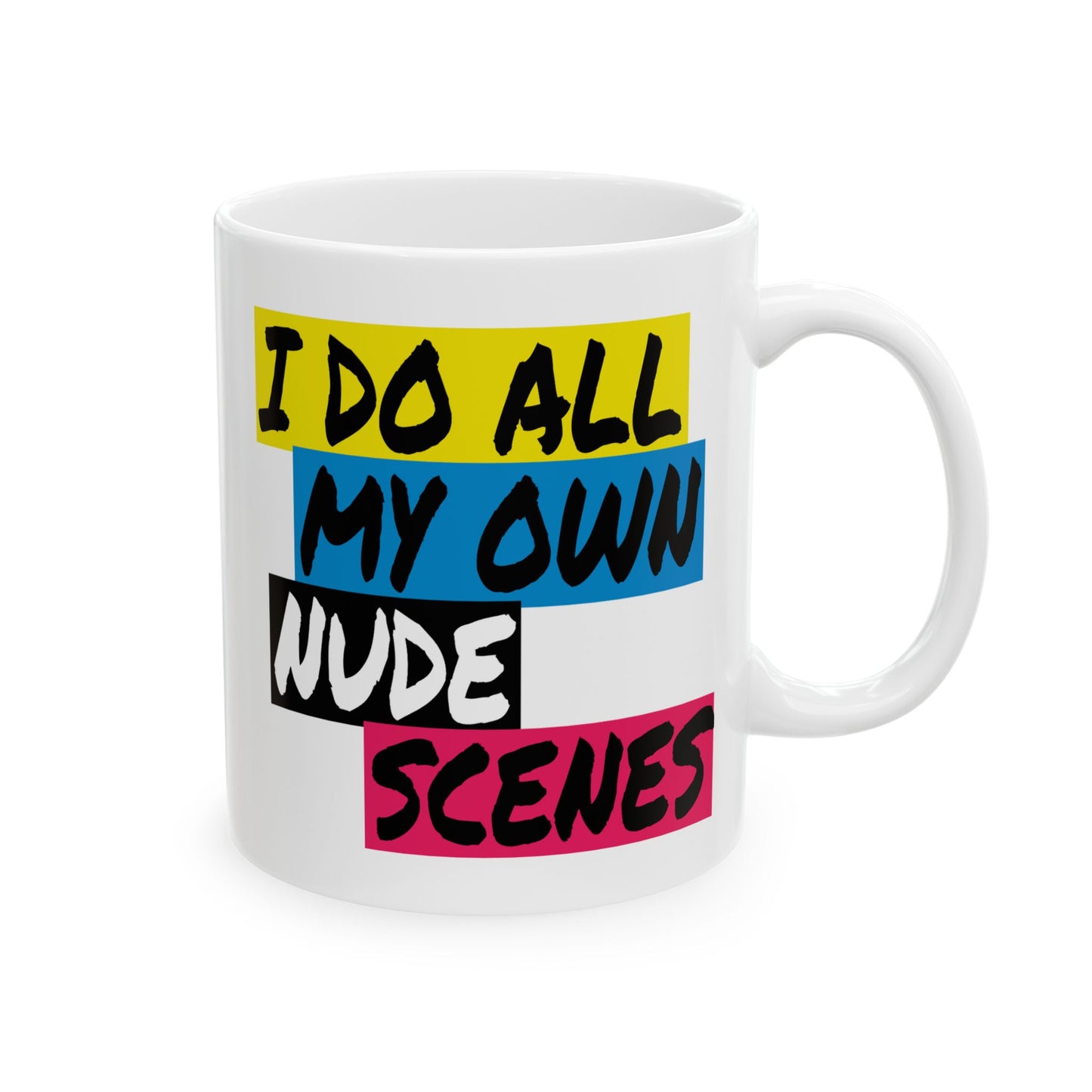 Adult Mug - I Do All My Own Nude Scenes