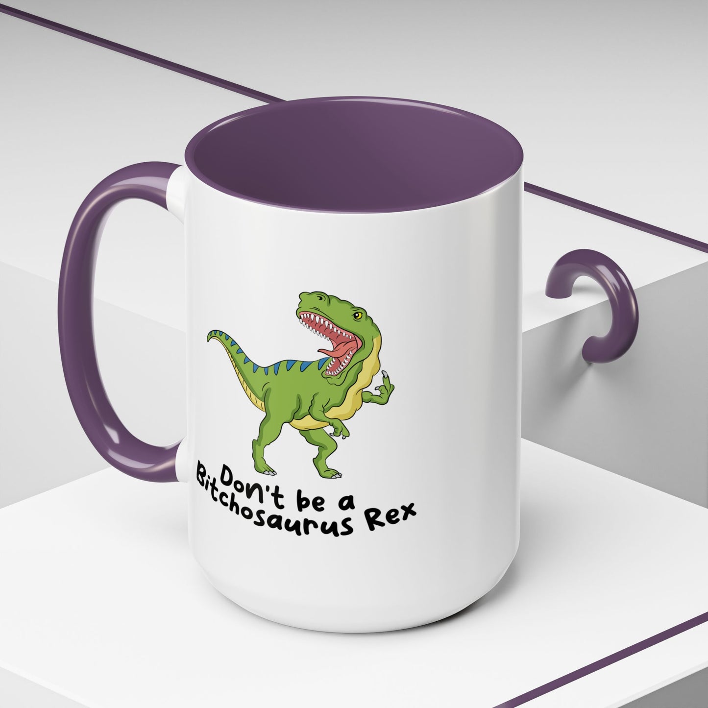 Adult Mug - Don't Be A Bitchasaurus Rex