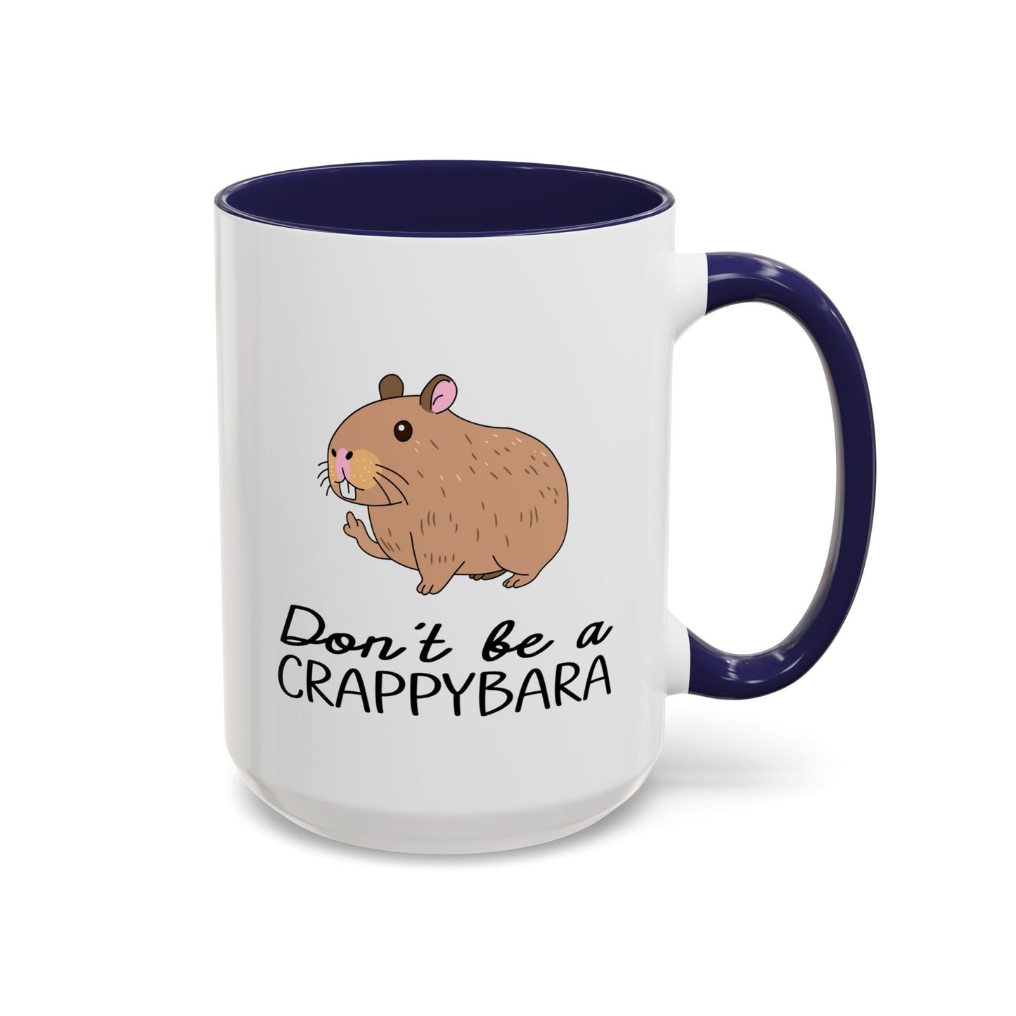 Adult Mug - Don't Be A Crappybara