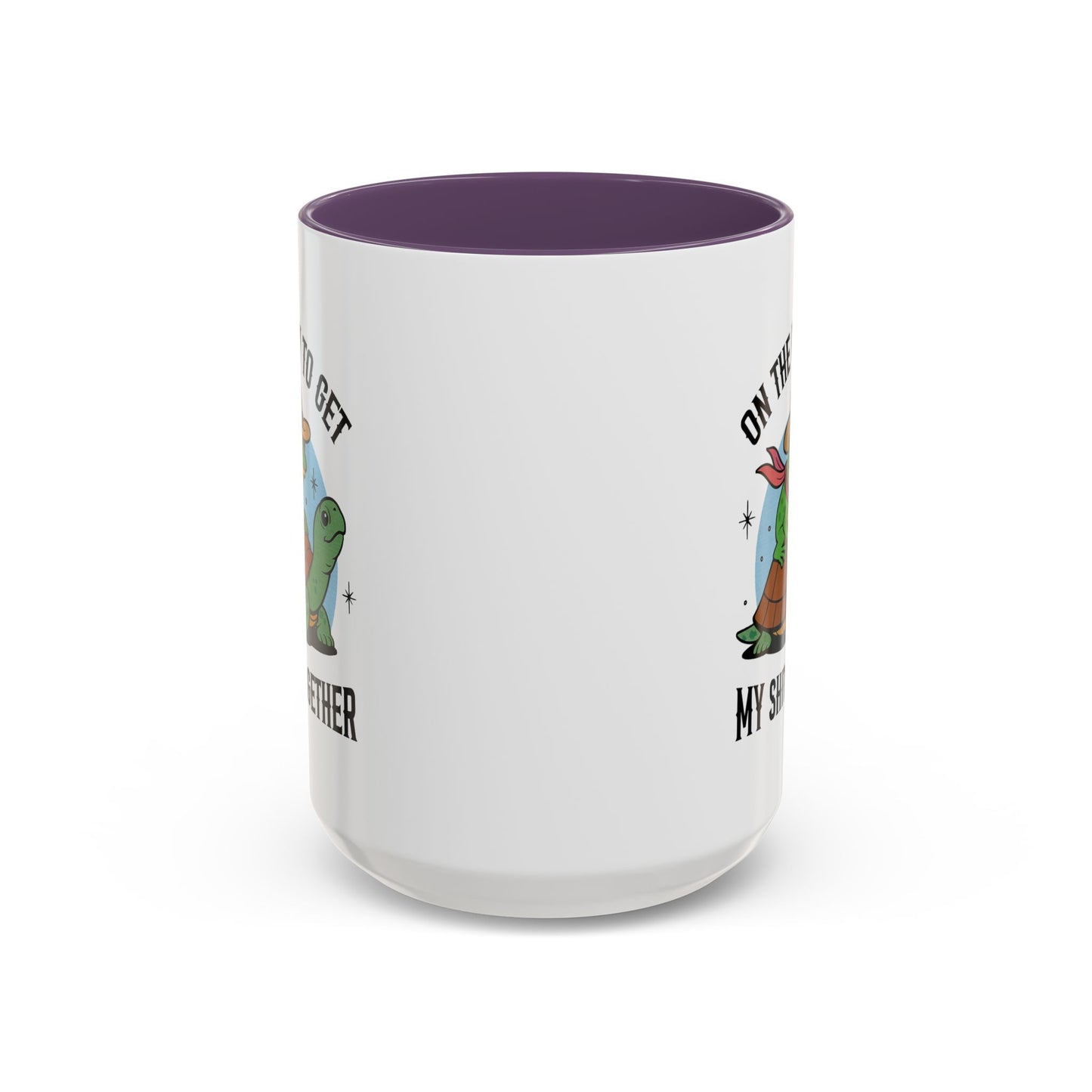 Humor Mug - On My Way to Get My Shit Toghether