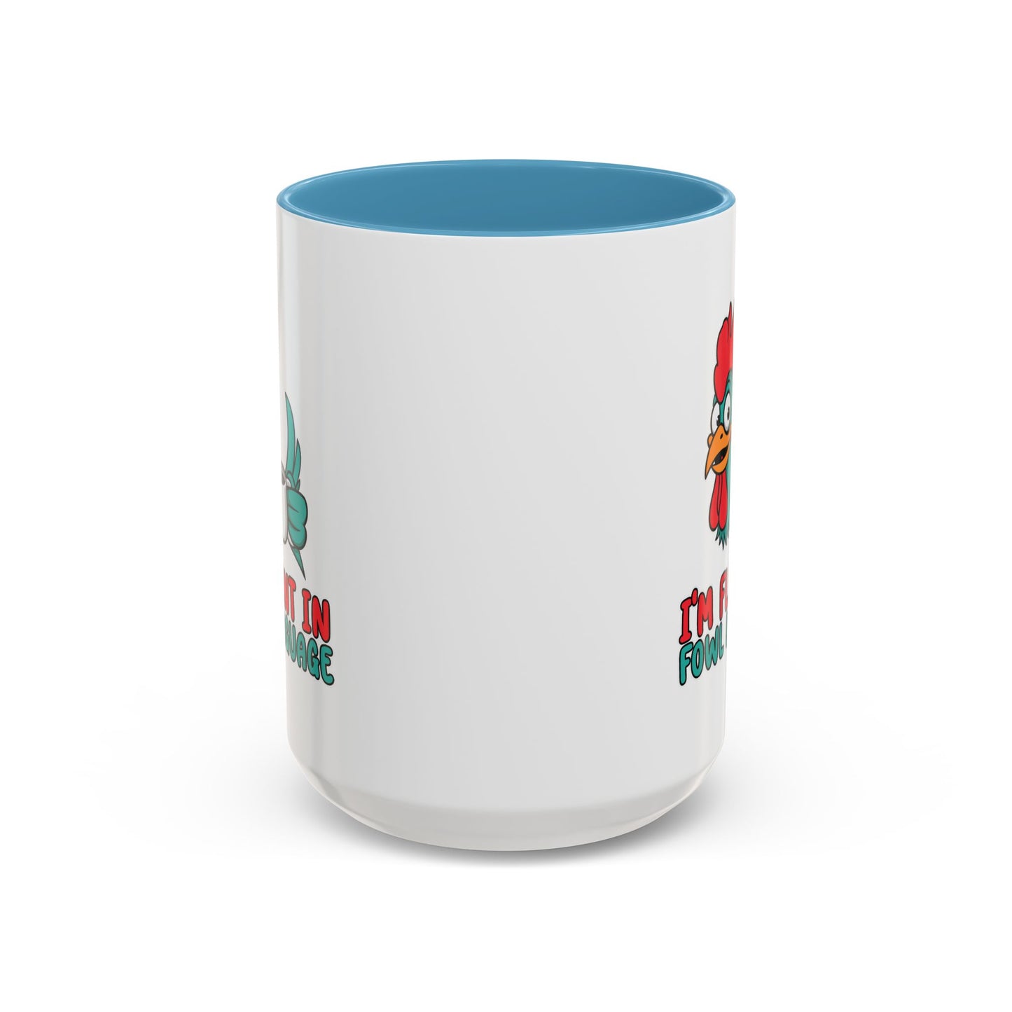 Humor Mug - I'm Fluent In Fowl Language