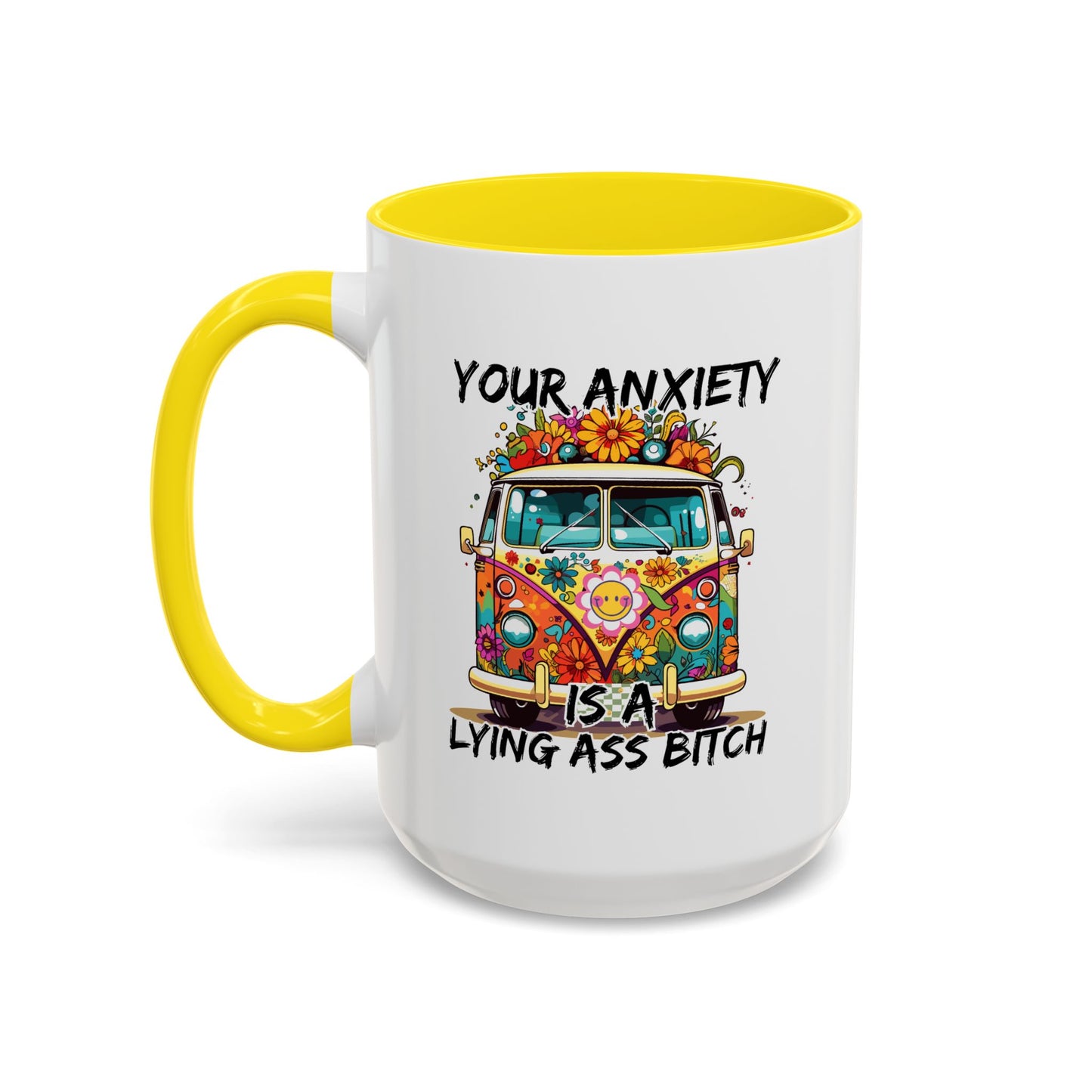 Humor Mug - Your Anxiety is a Lying Ass Bitch