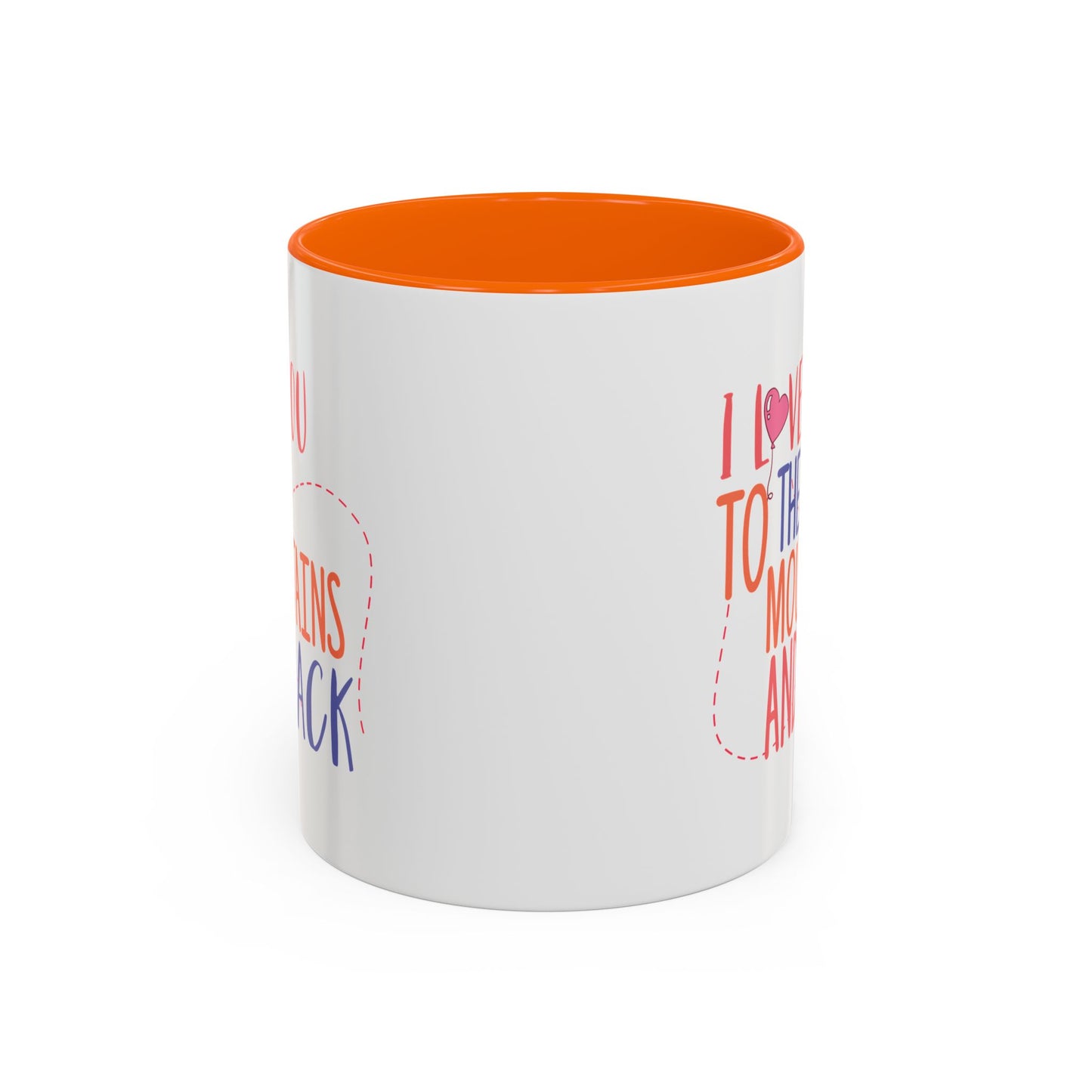 Adventure Mug - I Love You To The Mountains