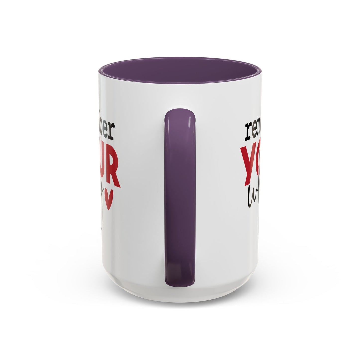Motivation Mug - Remember Your Why