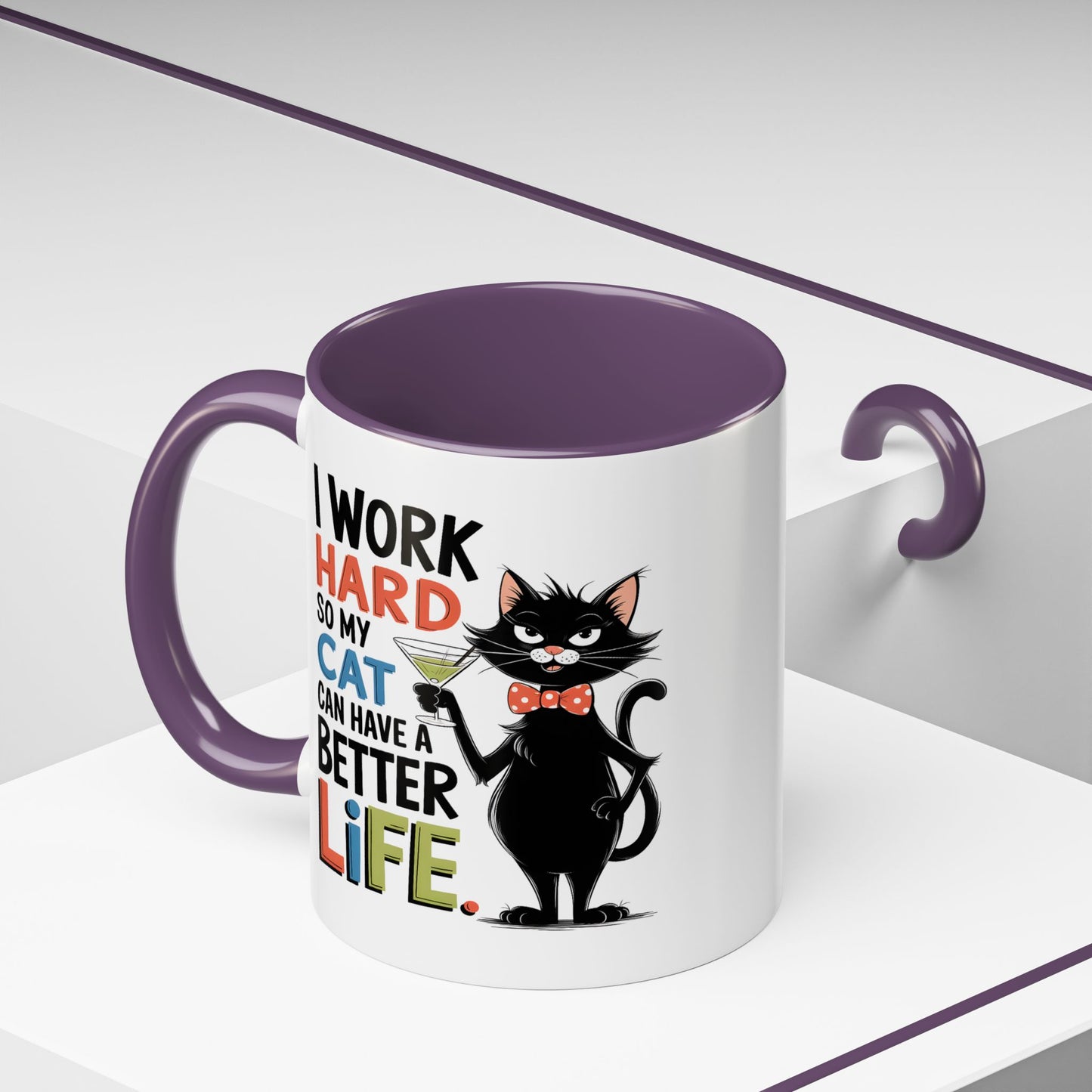 Humor Mug - I Work Hard So My Cat