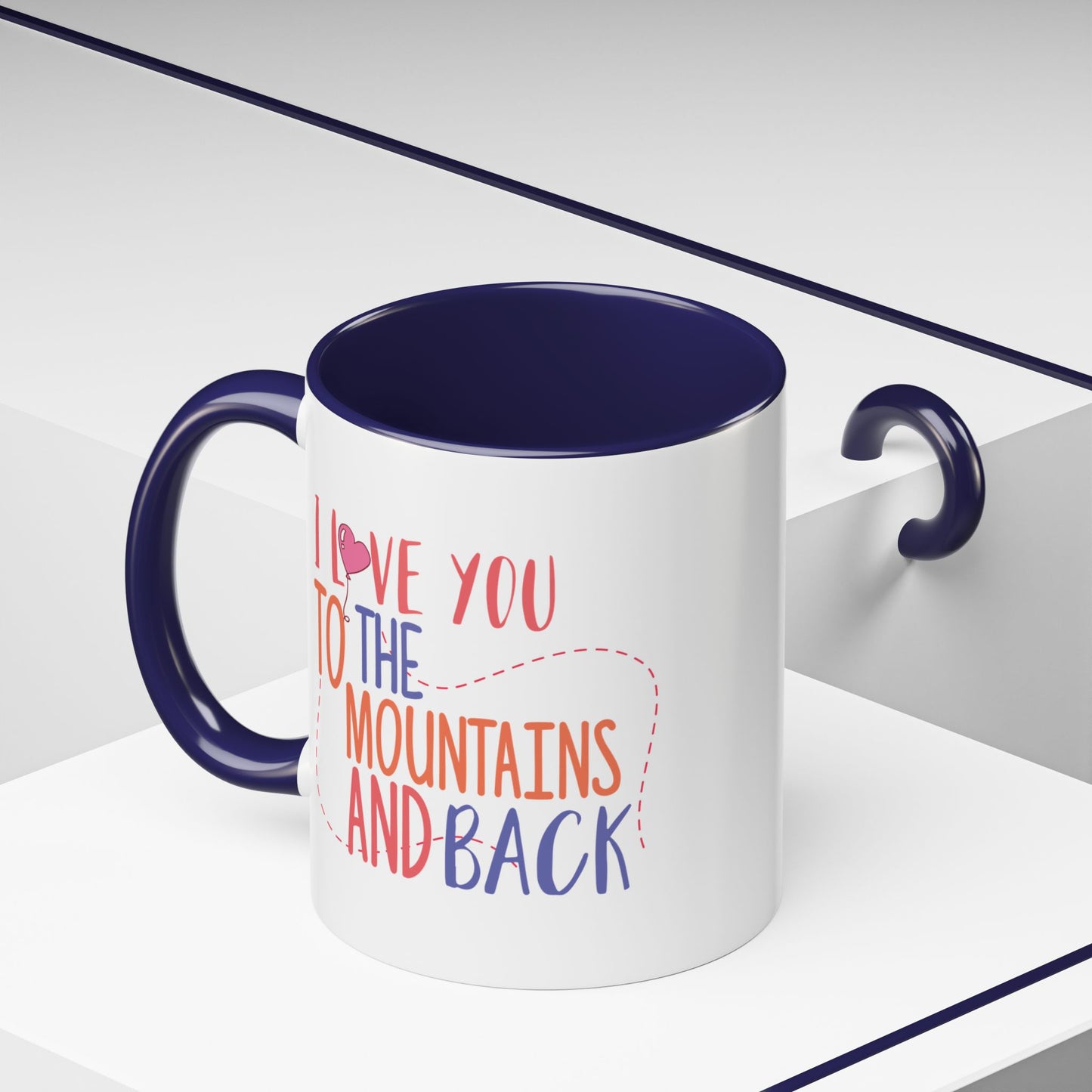 Adventure Mug - I Love You To The Mountains