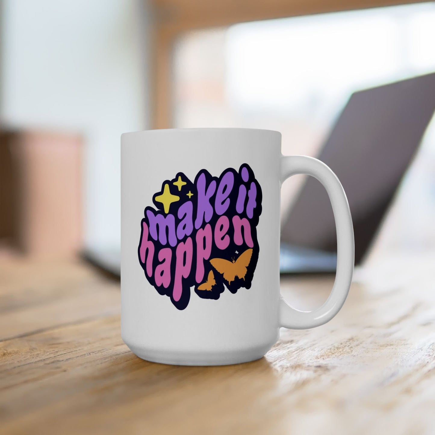 Motivation Mug - Make It Happen Graphic