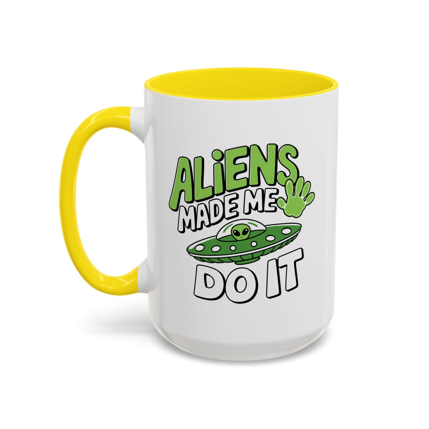 Alien Mug - Aliens Made Me