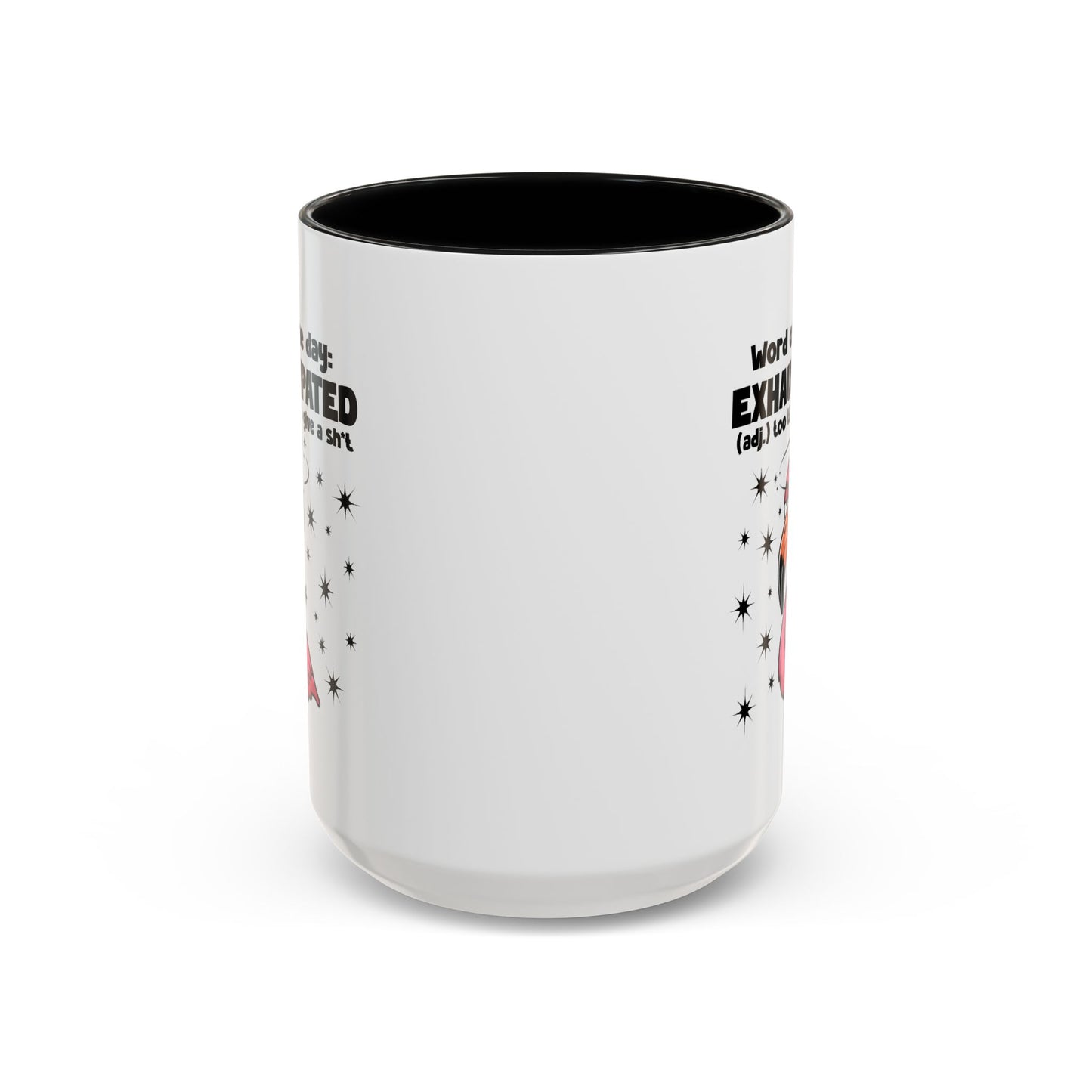 Humor Mug - Word of The Day Exhaustipated