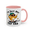 Humor Mug - I'm Just Here For The Chicks