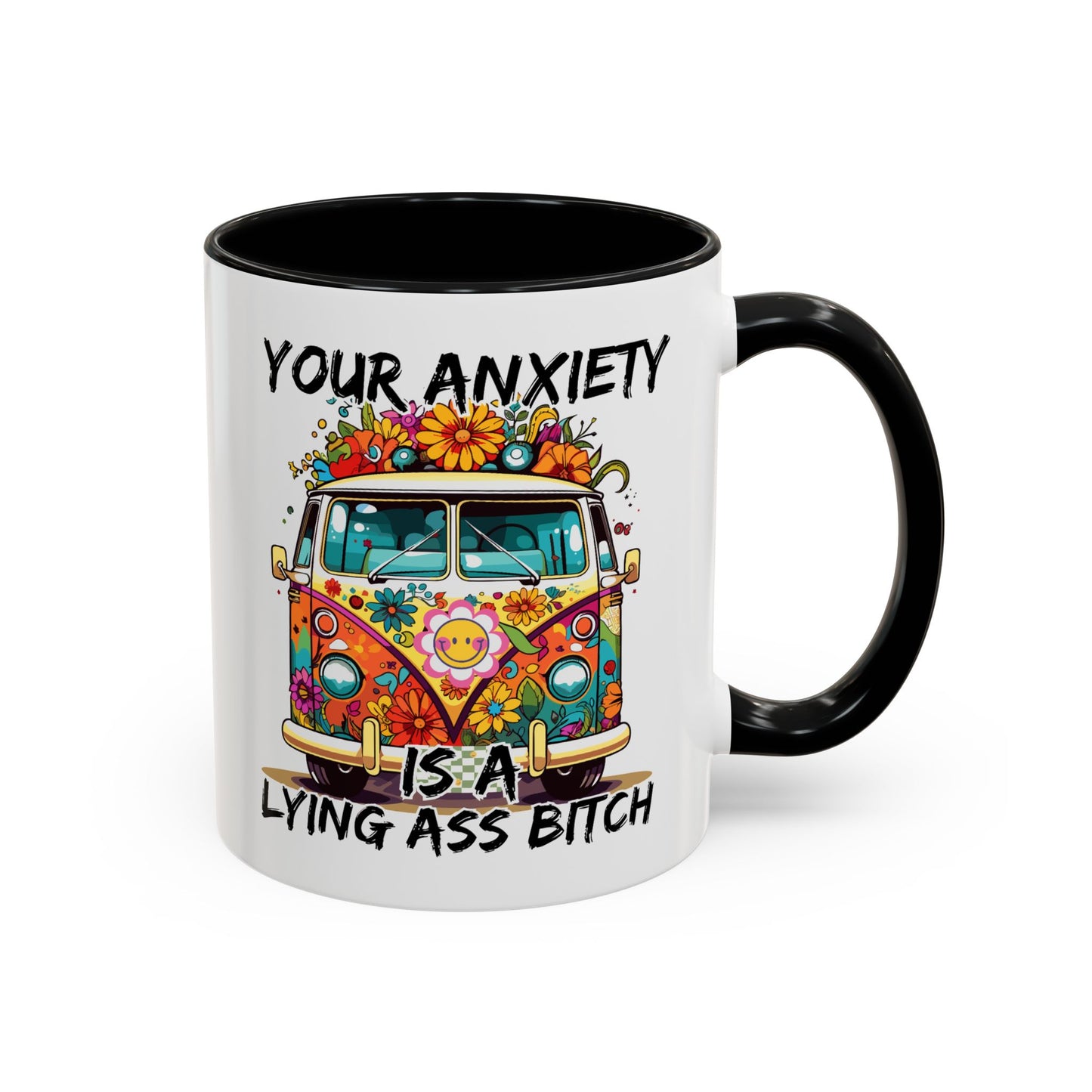 Humor Mug - Your Anxiety is a Lying Ass Bitch