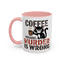 Humor Mug -  Coffee Because Murder is Wrong