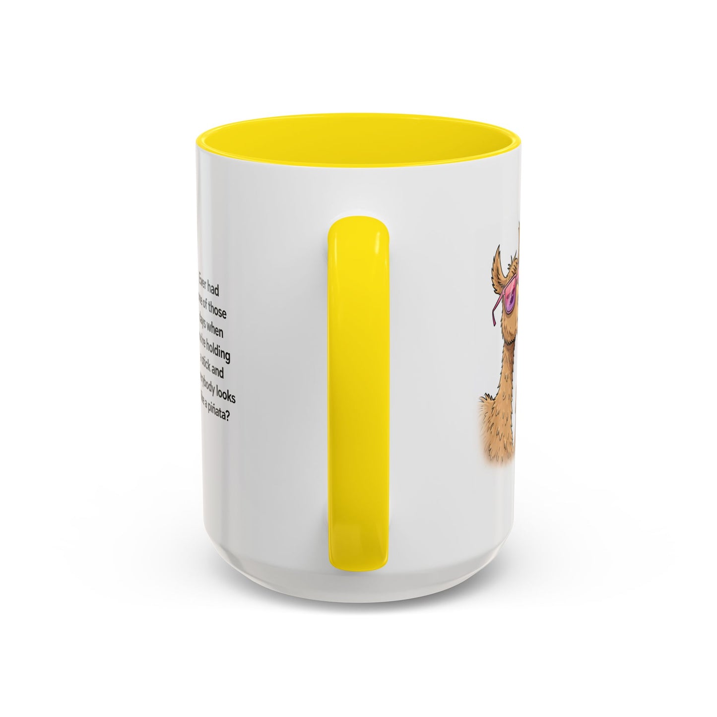 Humor Mug - Ever Have One Of Those Days
