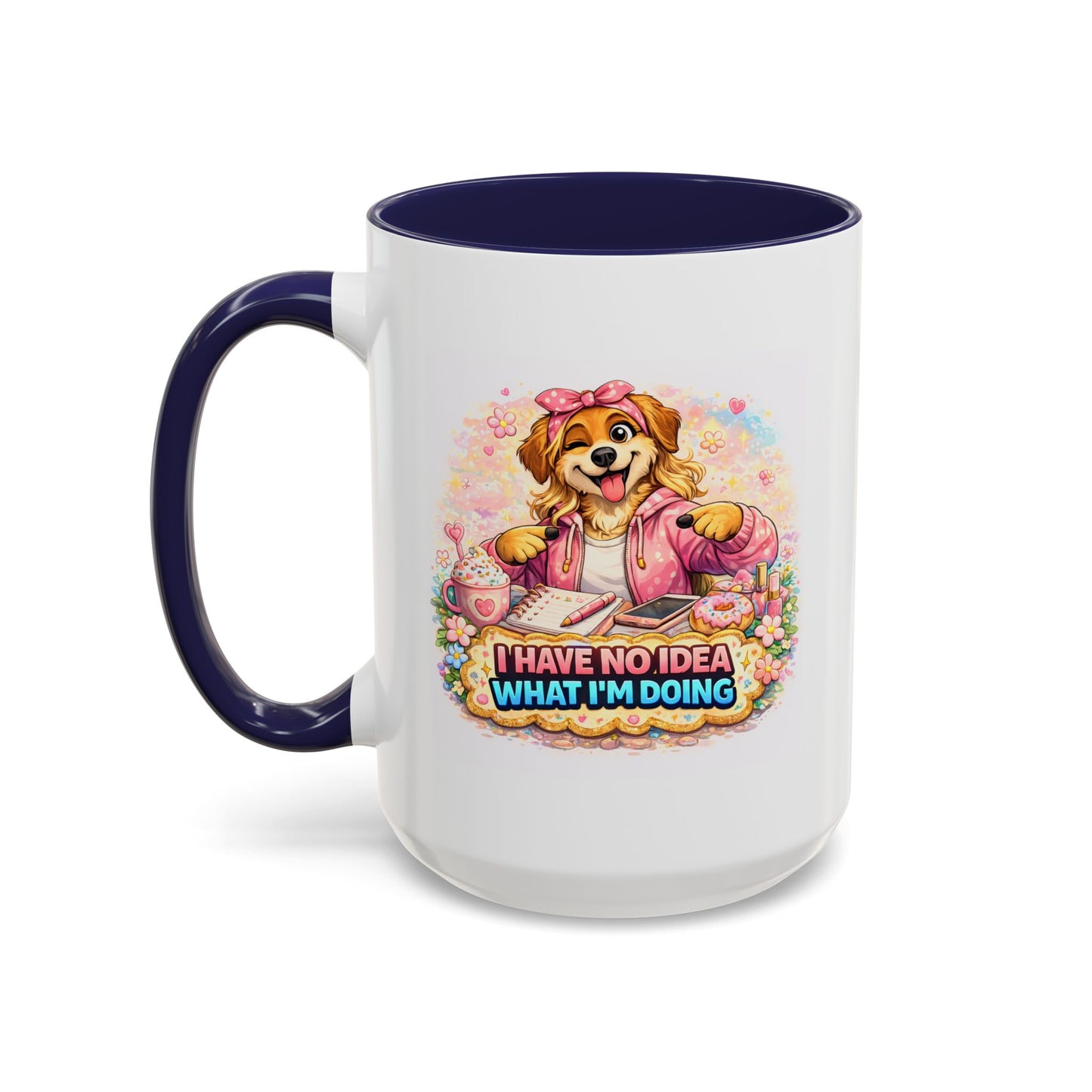 Humor Mug - I Have No Idea