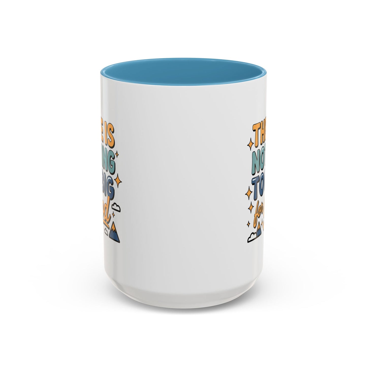Religious Mug - There is Nothing