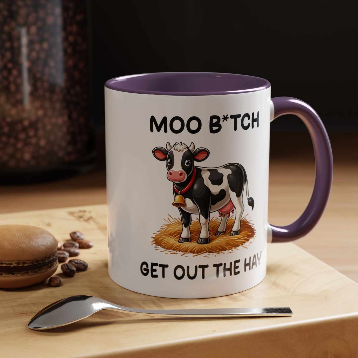 Humor Mug - Moo B*tch Get Out of the Way