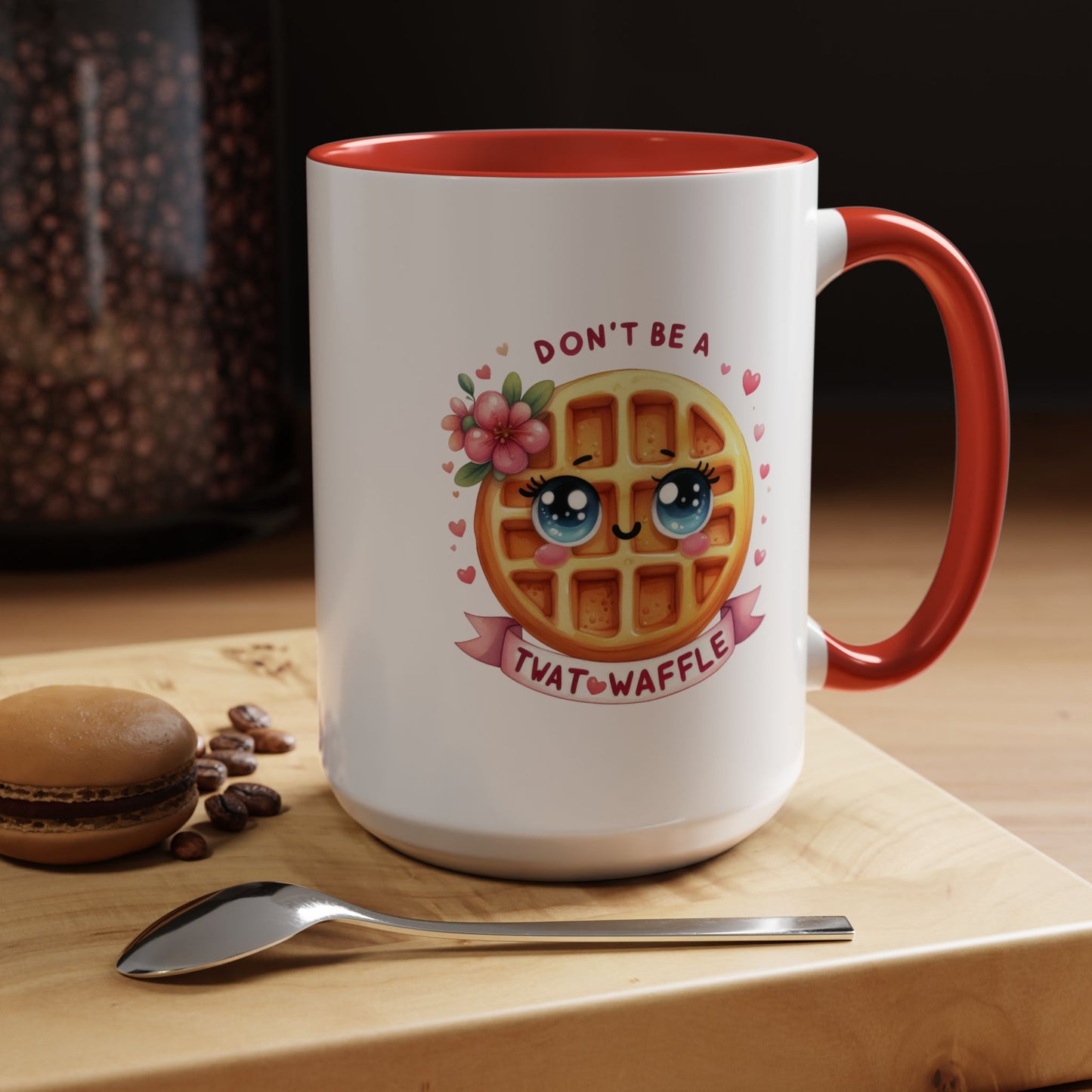 Humor Mug - Don't Be a Twat Waffle