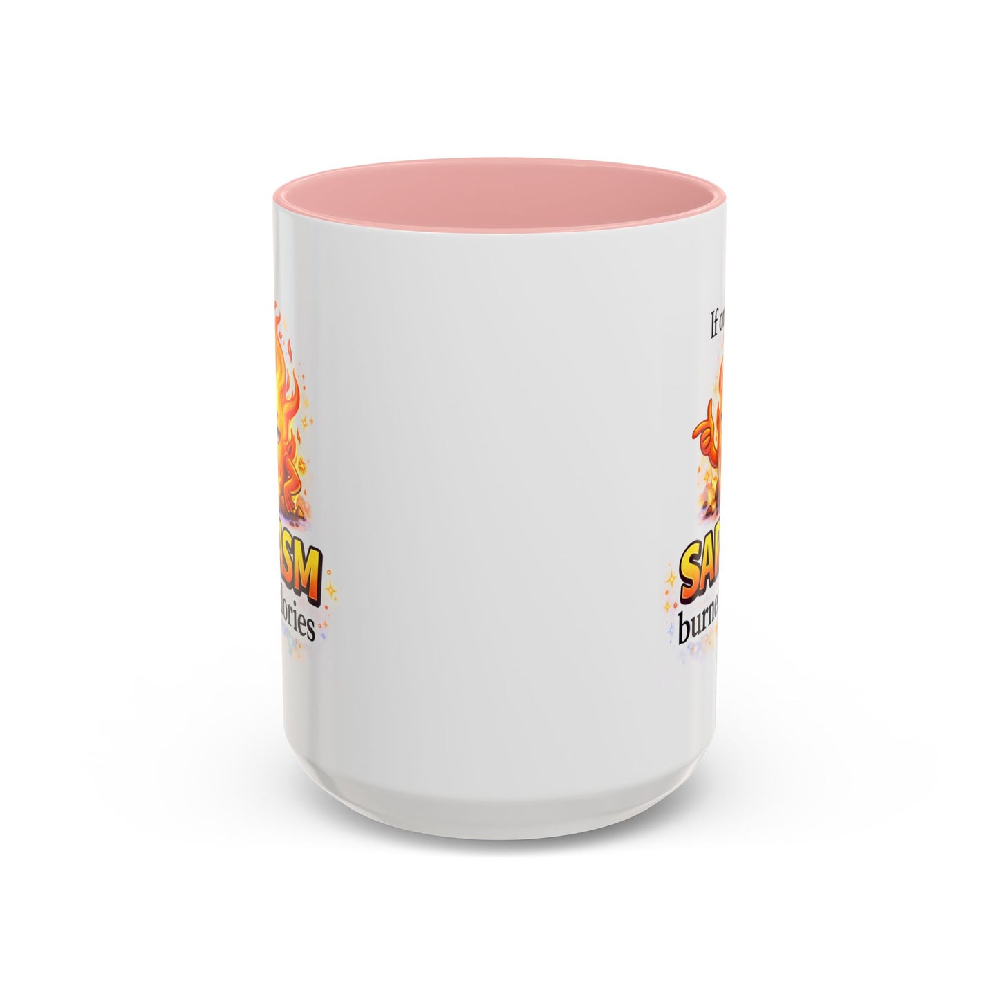 Humor Mug - If Only Sarcasm Burned Calories