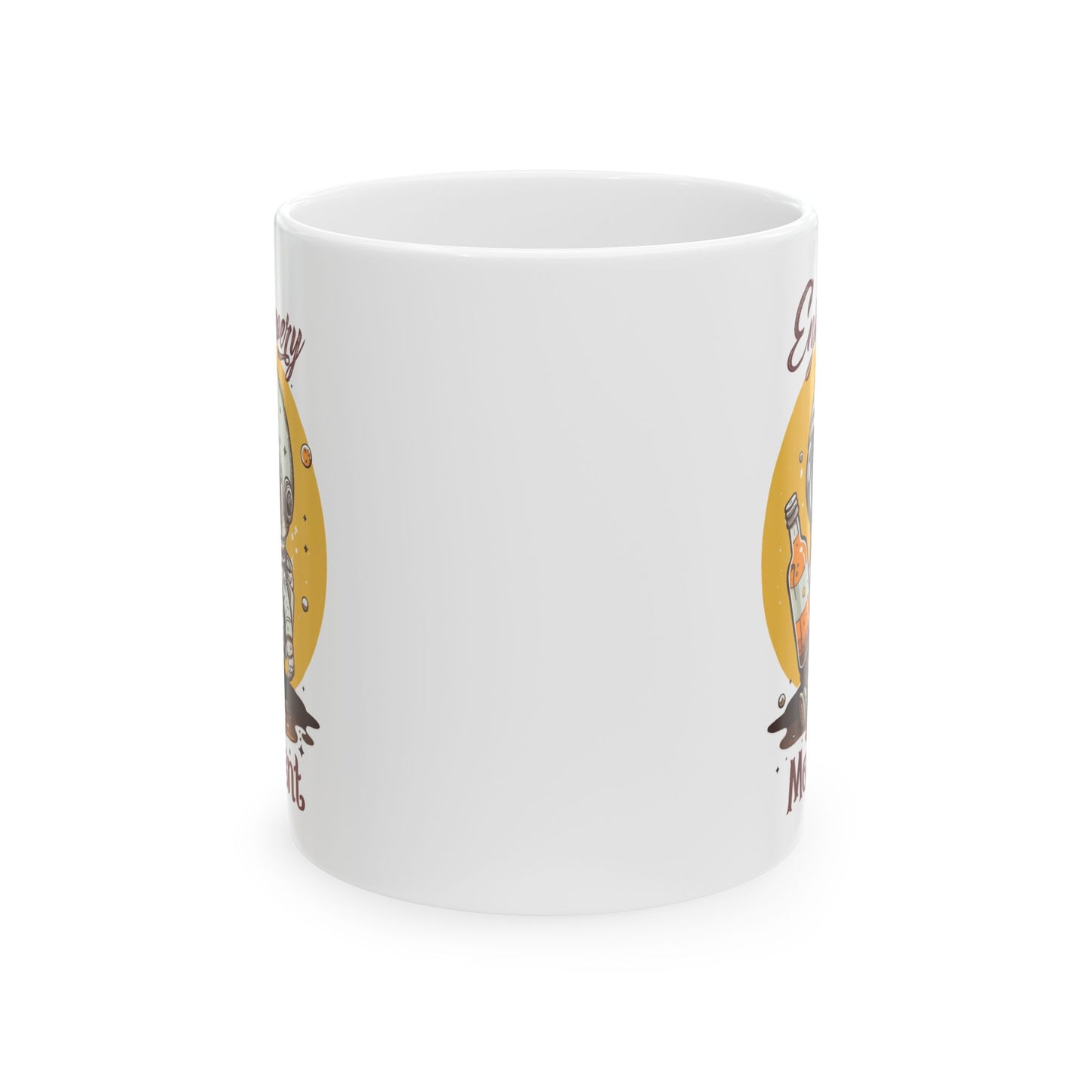 Motivation Mug - Enjoy Every Moment Astronaut
