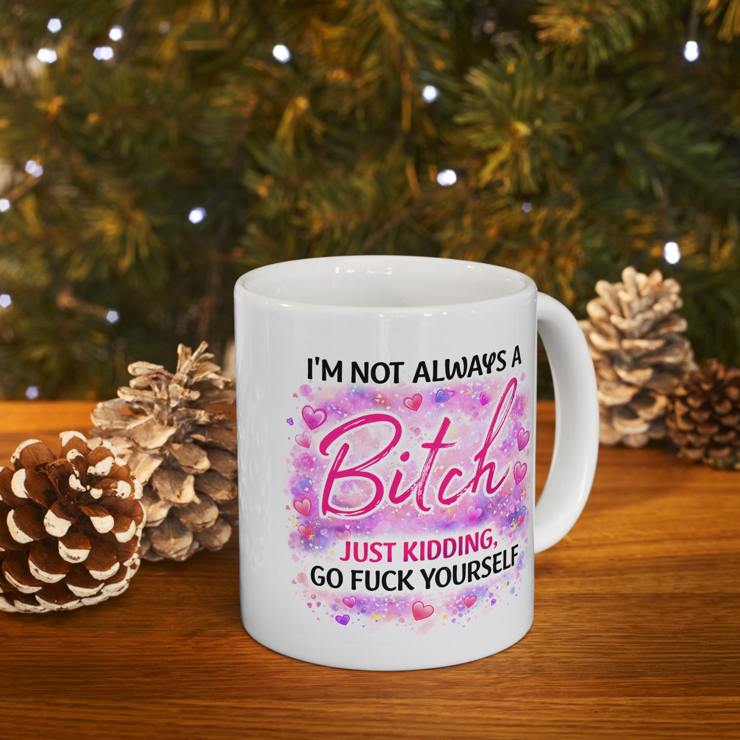Adult Mug - I'm Not Always a Bitch