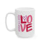 Anniversary Mug - Above All Else Love