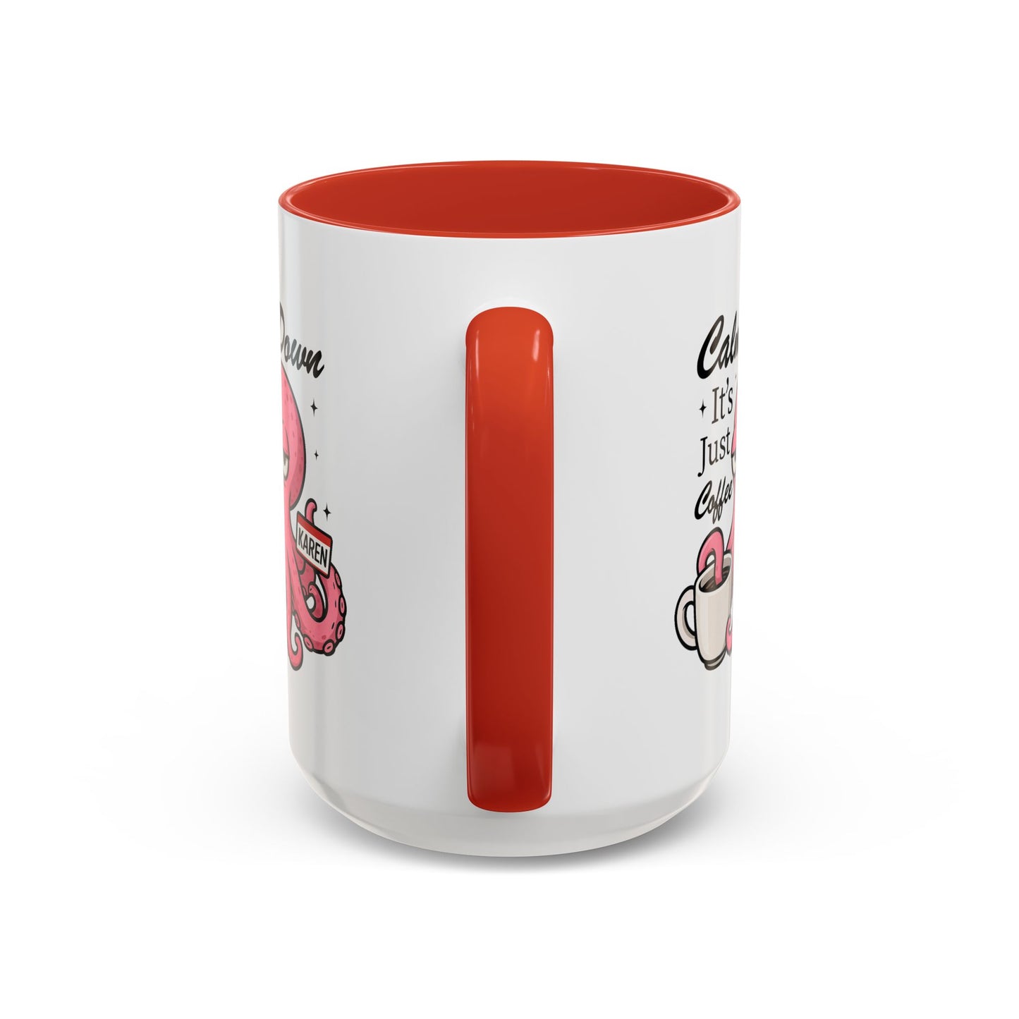 Humor Mug - Calm Down It's Just Coffee Karen