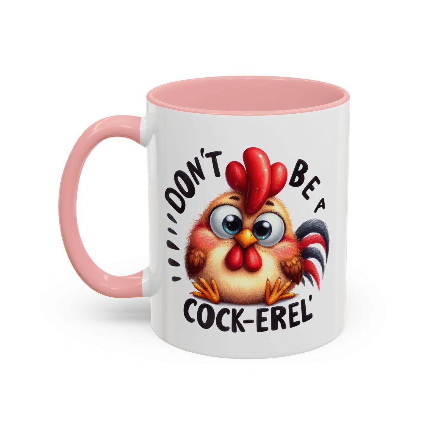 Humor Mug - Don't Be a Cock-erel
