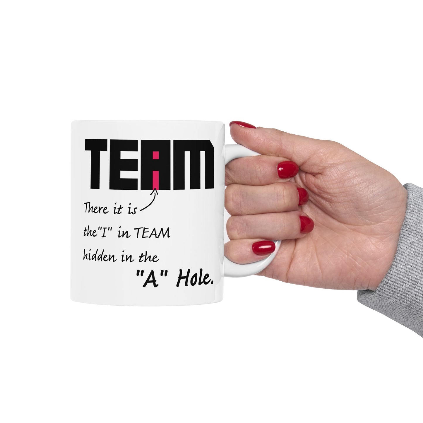 Adult Mug - There it is The I in Team