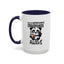Humor Mug - Due to Unfortunate Circumstances