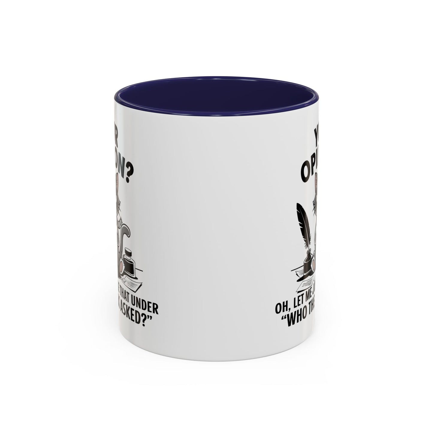 Humor Mug - Your Opinion