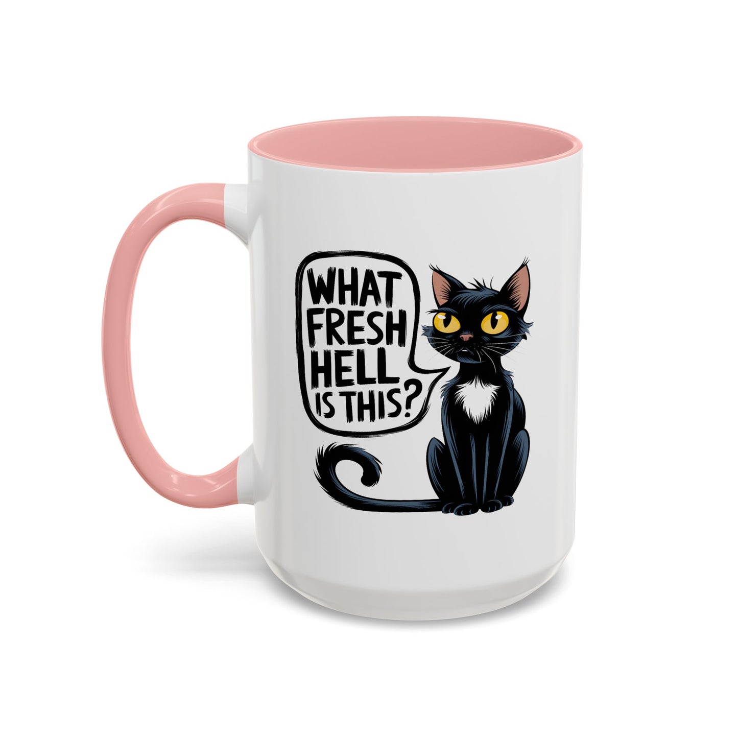 Humor Mug - What Fresh Hell is This?