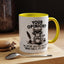 Humor Mug - Your Opinion