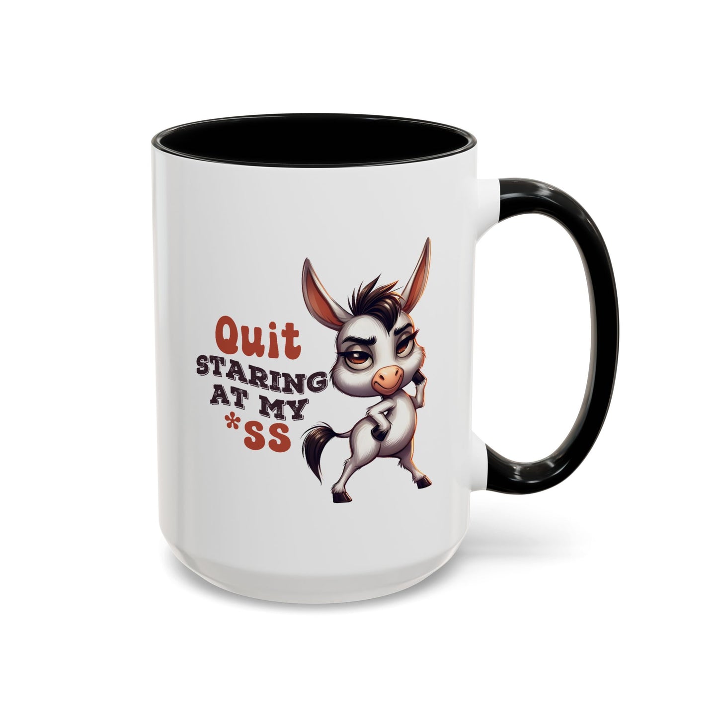Adult Mug - Quit Staring at My Ass