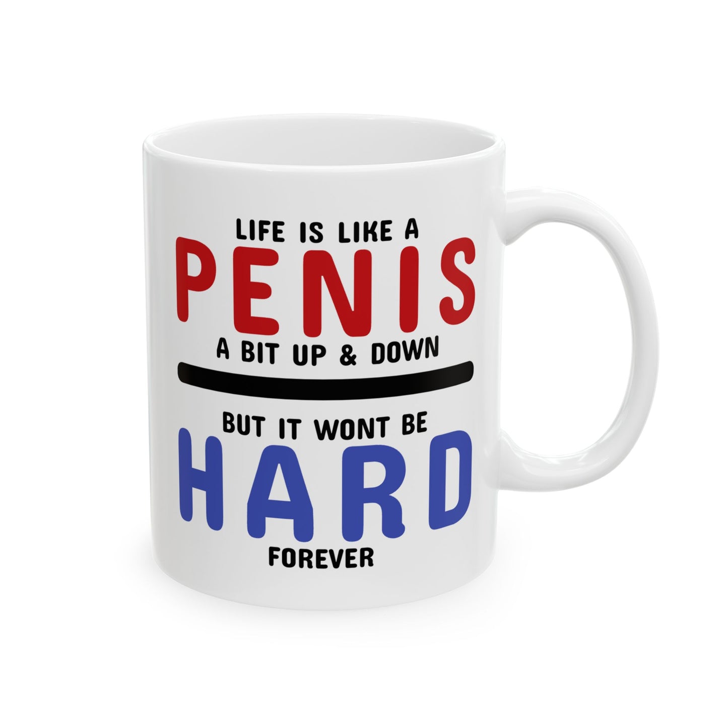 Adult Mug - Life is Like A Penis
