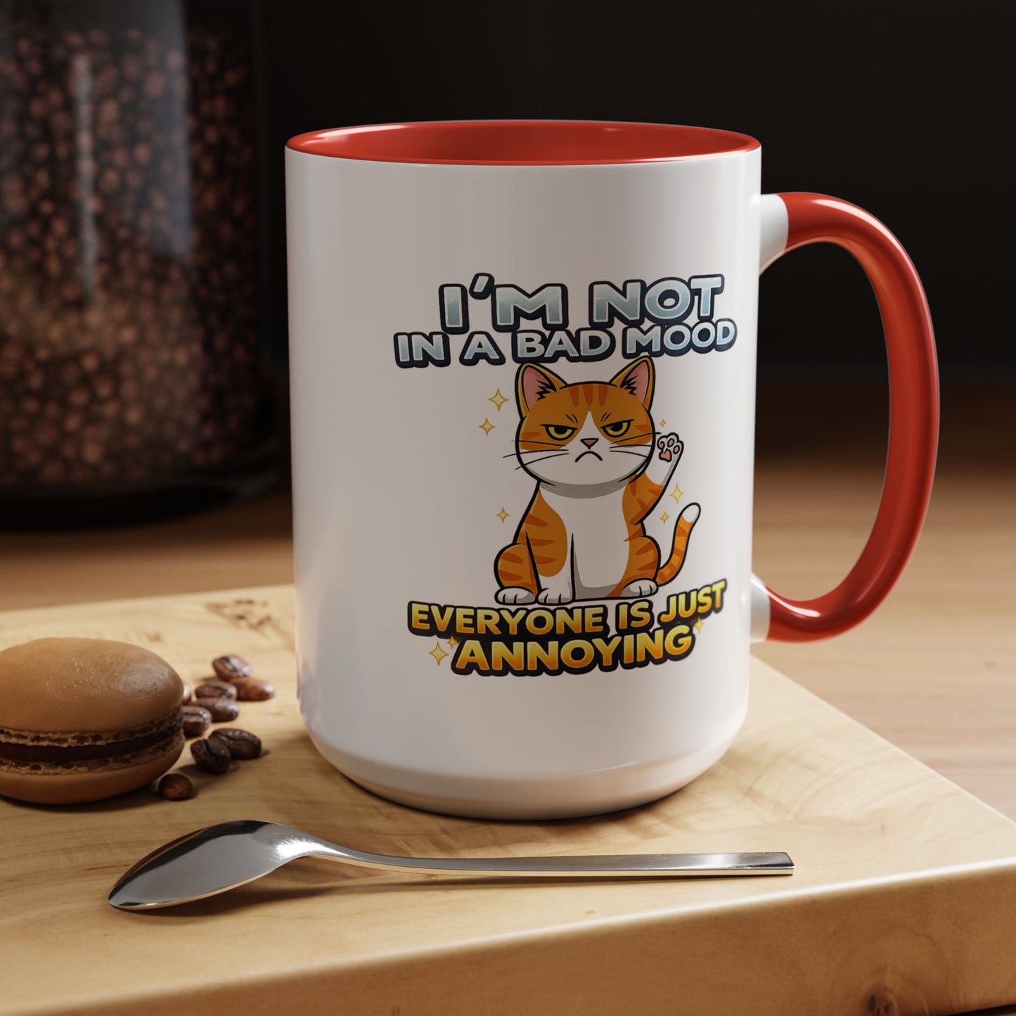 Humor Mug - I'm Not In A Bad Mood