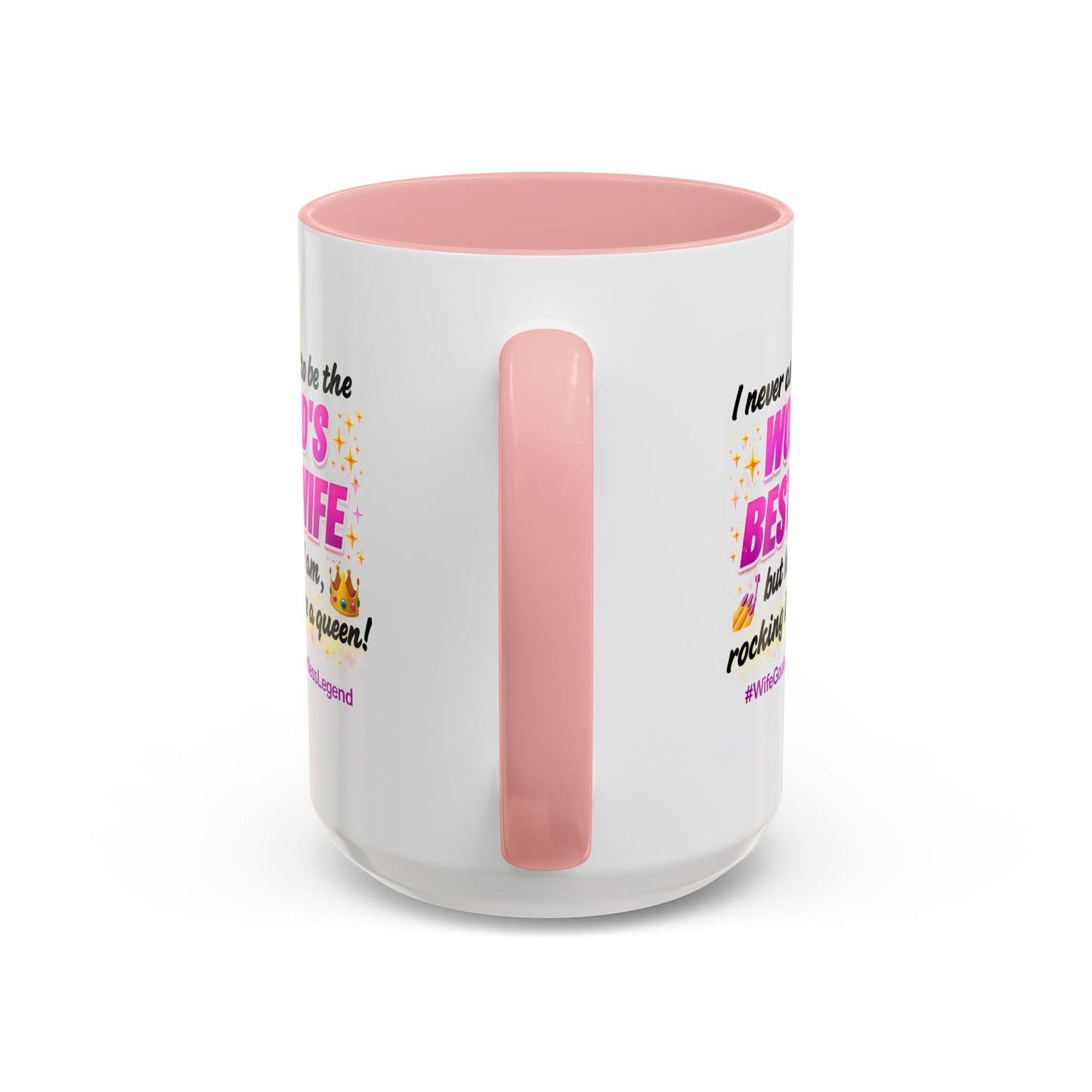 Anniversary Mug - I Never Asked To Be The World's Best Wife