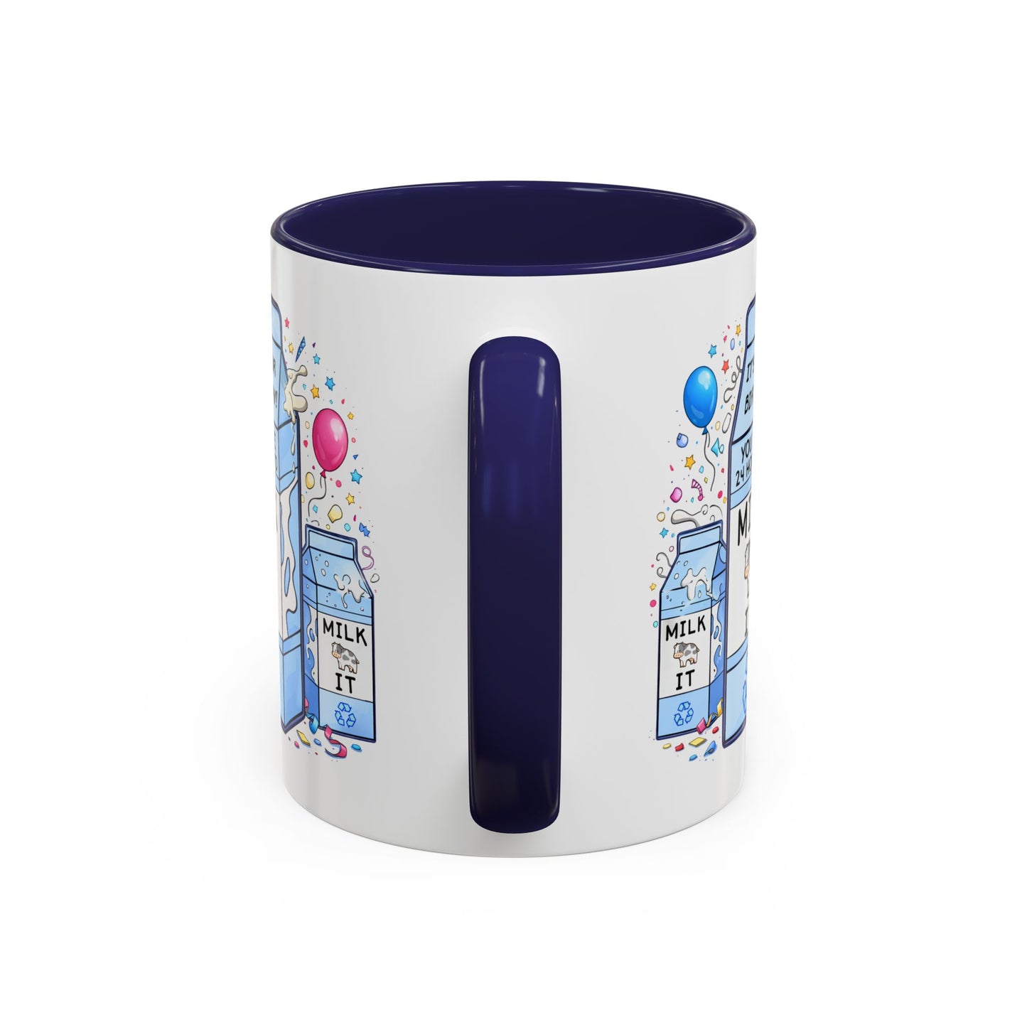 Birthday Mug - 24 Hours to Milk It