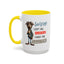 Humor Mug - Sorry I Don't Take Orders