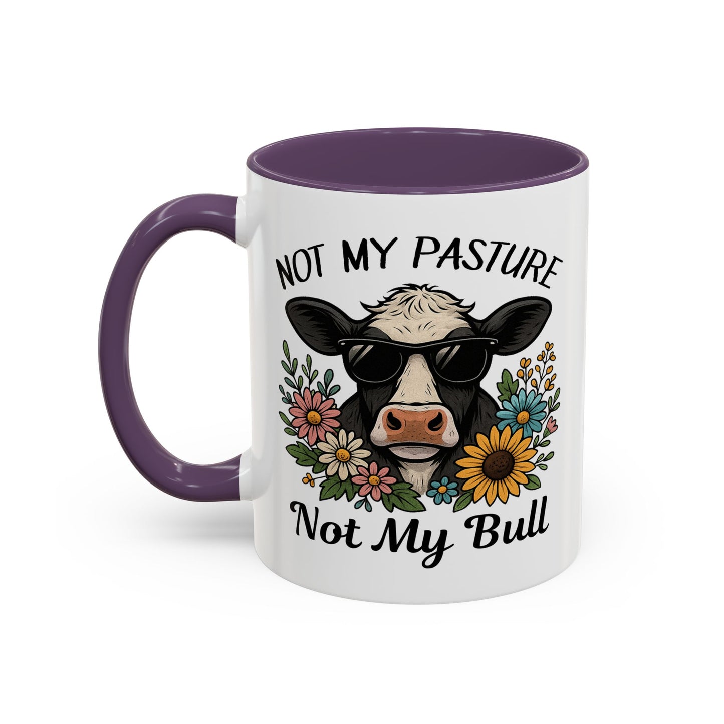Humor Mug - Not My Pasture Not My Bull