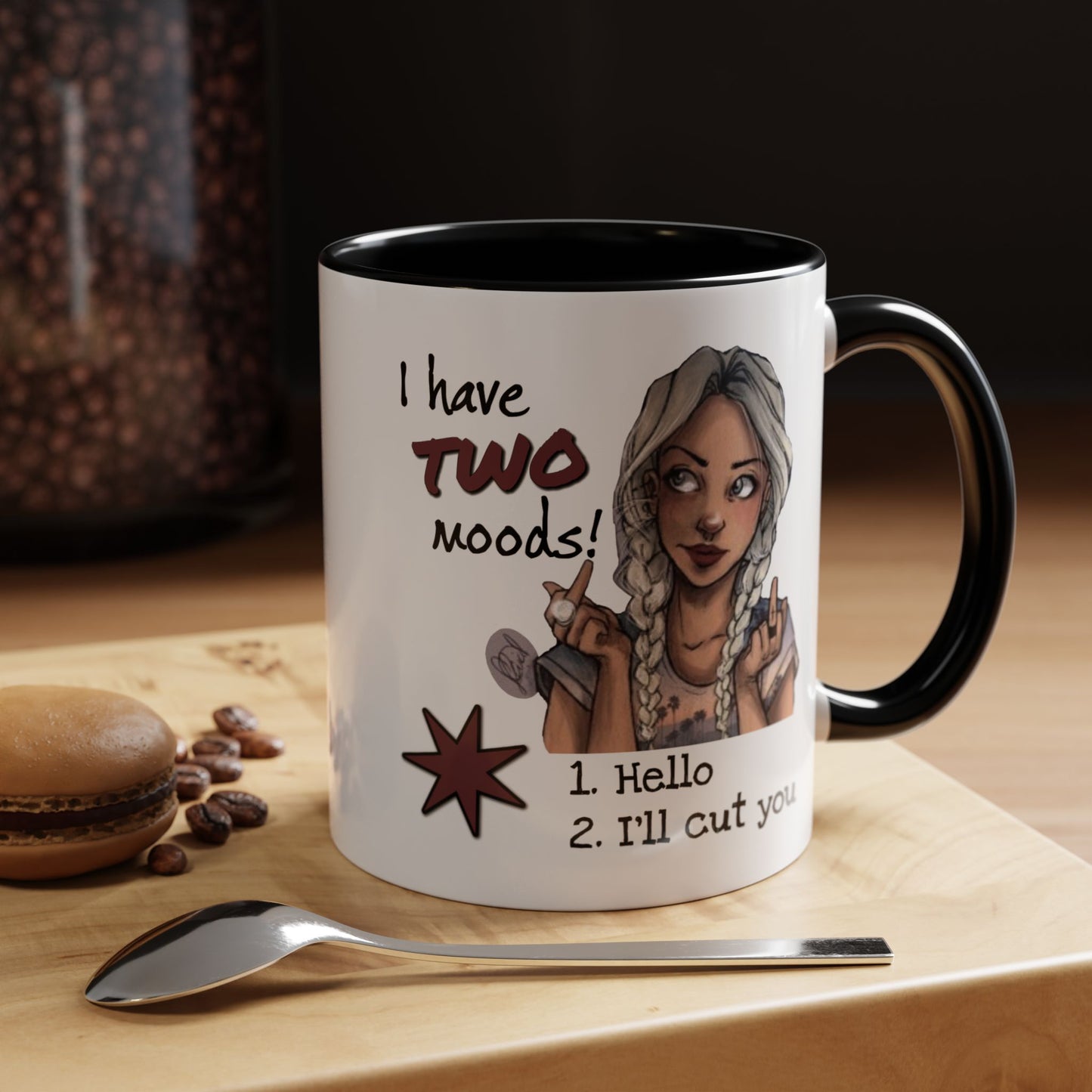 Humor Mug - I Have Two Moods