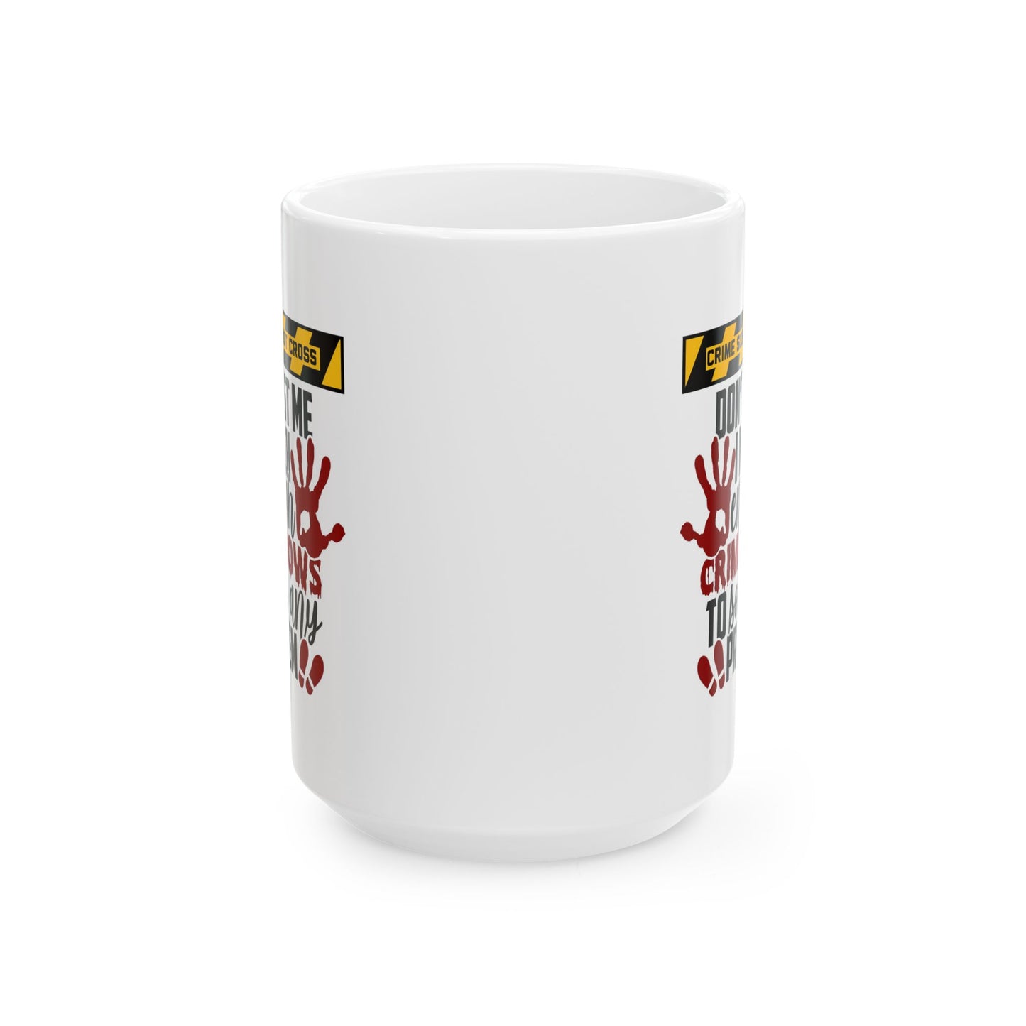 Adult Mug - Don't Test Me