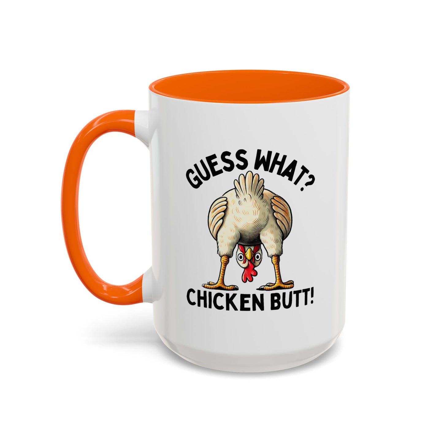 Humor Mug - Guess What Chicken Butt!