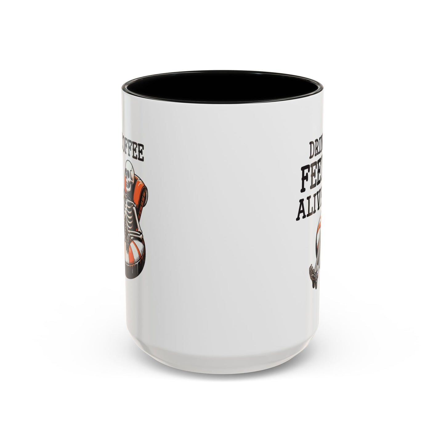 Humor Mug - Drink Coffee Feel Alive