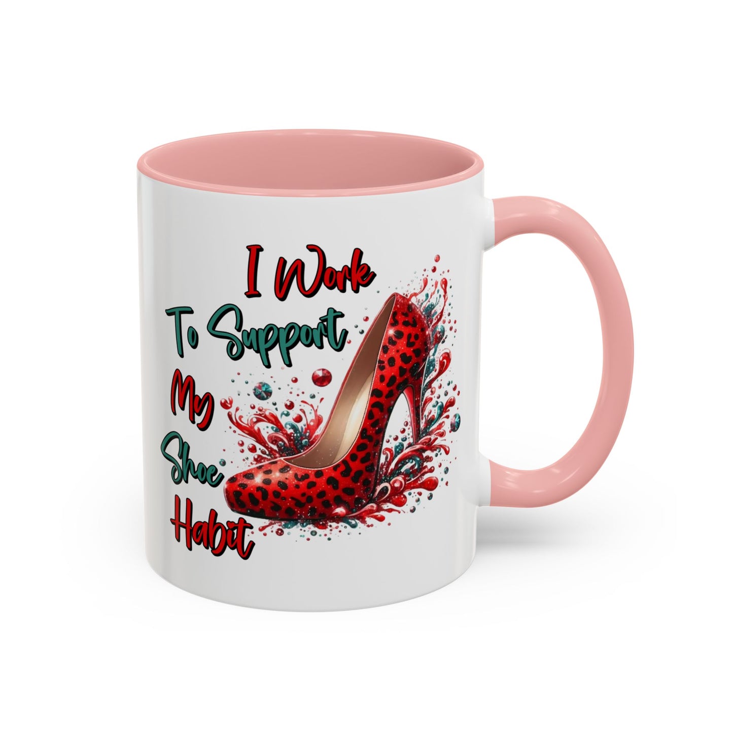 Humor Mug - I Work to Support My Shoe Habit