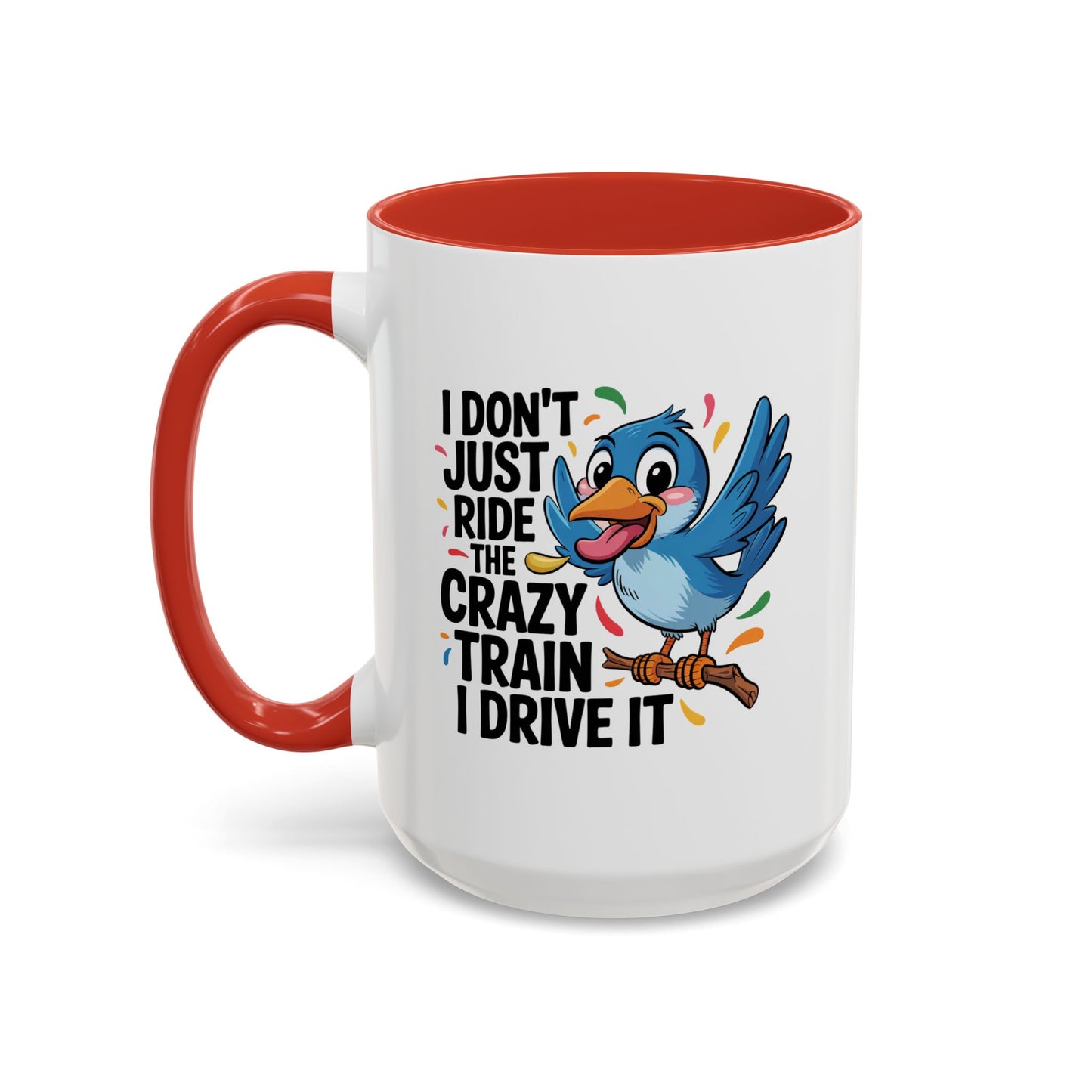 Humor Mug - I Don't Just Ride on the Crazy Train