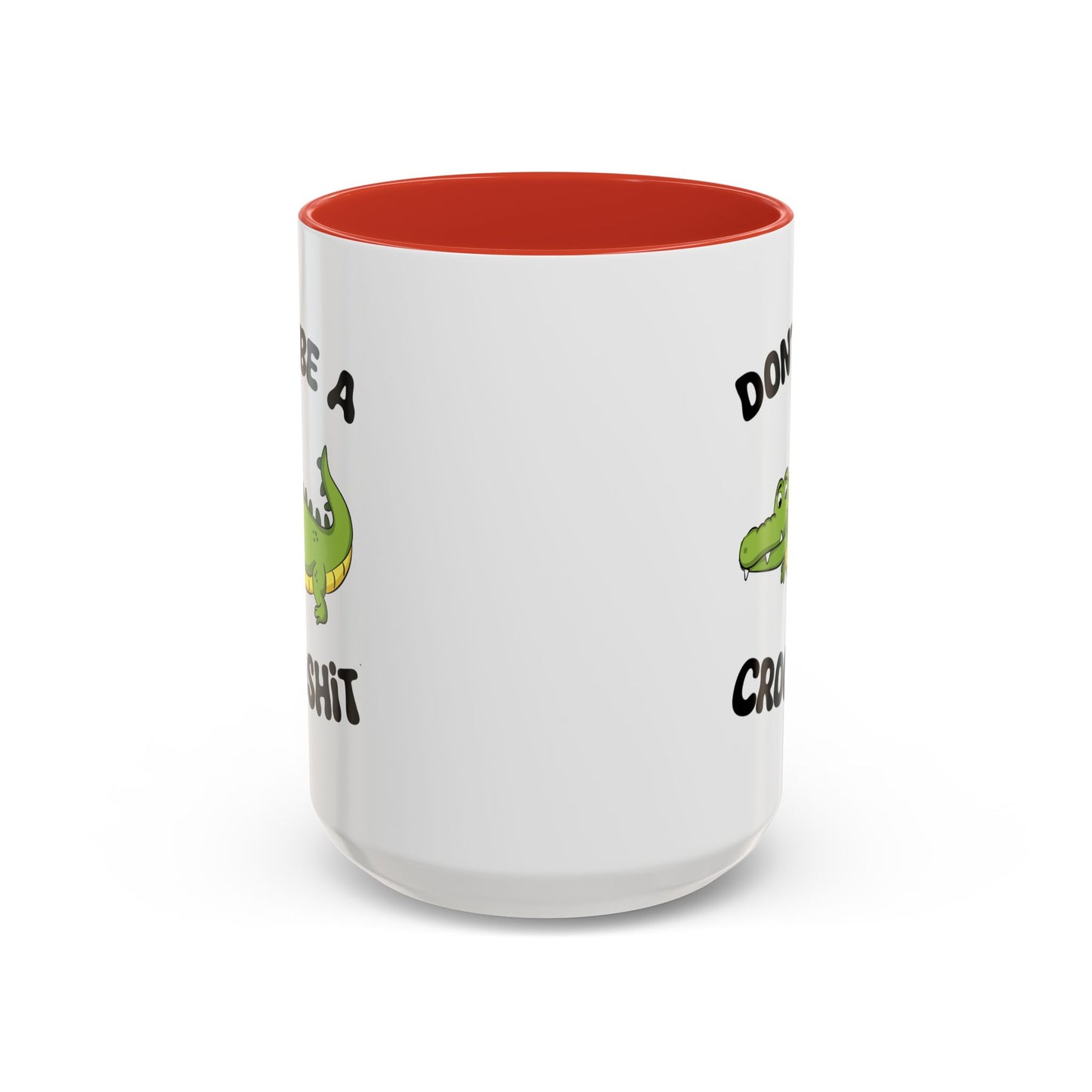 Adult Mug - Don't Be A Crocoshit